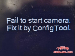 Fail to start camera. Fix it by ConfigTool.啟動攝像頭失敗